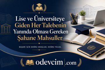 Lise ve Üniversiteye Giden Her Talebenin Yanında Olması Gereken Şahane Mahsuller