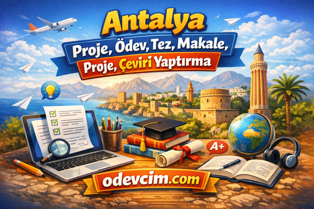 Antalya proje, ödev, tez, makale ve çeviri yaptırma merkezi - Ödevcim ile Akdeniz Üniversitesi, Alanya Alaaddin Keykubat Üniversitesi, Antalya Bilim Üniversitesi ve tüm ilçelerdeki öğrencilere özel akademik danışmanlık hizmeti. Proje, ödev, tez, makale, çeviri, essay, tez danışmanlığı, SPSS analizi, intihal düşürme, turizm ödevleri, otel yönetimi projeleri, gastronomi tezleri. 32.091+ başarılı çalışma, 150+ uzman akademisyen, tüm dünya dillerinde çeviri, uygun fiyat, zamanında teslim, Turnitin raporu garantisi. Antalya Muratpaşa, Kepez, Konyaaltı, Alanya, Manavgat, Serik, Kemer, Kaş ve tüm ilçelerde güvenilir akademik destek.