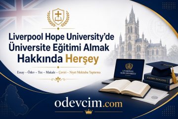 Liverpool Hope Universityde Üniversite Eğitimi Almak Hakkında Herşey Essay  Ödev  Tez  Makale  Çeviri  Niyet Mektubu Yaptırma