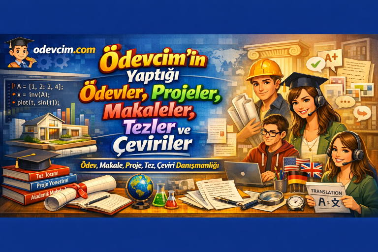 Read more about the article Ödevcim’in Yaptığı Ödevler, Projeler, Makaleler, Tezler ve Çeviriler