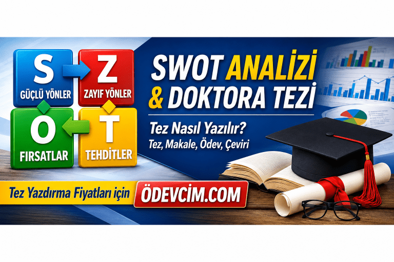 Read more about the article SWOT ANALİZİ  – Doktora Tezi – Tez Nasıl Yazılır?– Doktora – Ödevcim – Essay – Ödev – Tez – Makale – Çeviri – Tez Yazdırma -Tez Yazdırma Fiyatları