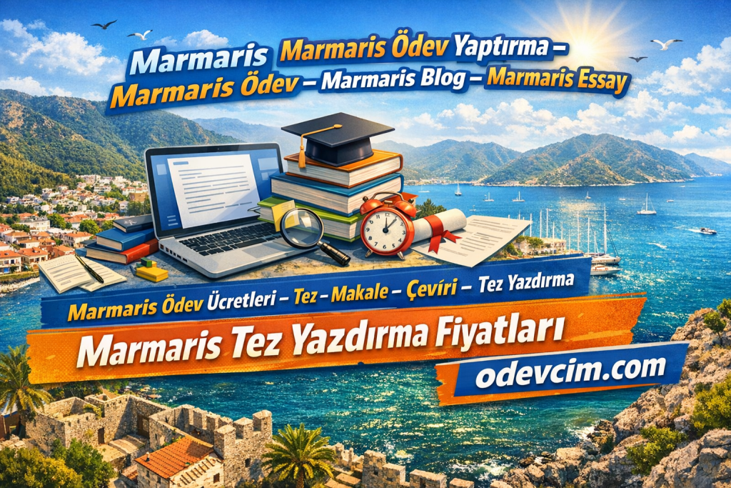 Marmaris ödev, tez, proje, makale ve çeviri yaptırma merkezi - Ödevcim ile tatildeyken akademik destek. Marmaris'te tatil yaparken ödevlerinizi güvenilir ellere emanet edin. 32.091+ başarılı çalışma, 150+ uzman akademisyen, uygun fiyat, zamanında teslim, özgün içerik ve Turnitin raporu garantisi. Marmaris ödev ücretleri, tez yazdırma fiyatları, blog yazımı, essay, sunum, staj defteri, web tasarımı, SEO hizmetleri.