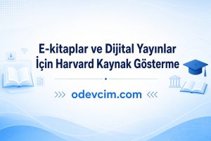 E kitaplar ve Dijital Yayınlar İçin Harvard Kaynak Gösterme