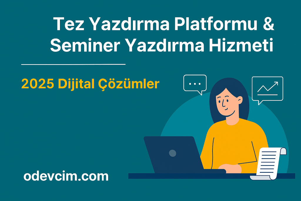 Tez Yazdırma Platformu Seminer Yazdırma Hizmeti - Ödevcim (Ücretli Ödev Yaptırma) Tez Yazdırma Platformu & Seminer Yazdırma Hizmeti