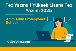 Tez Yazımı Yüksek Lisans Tez Yazımı 2025