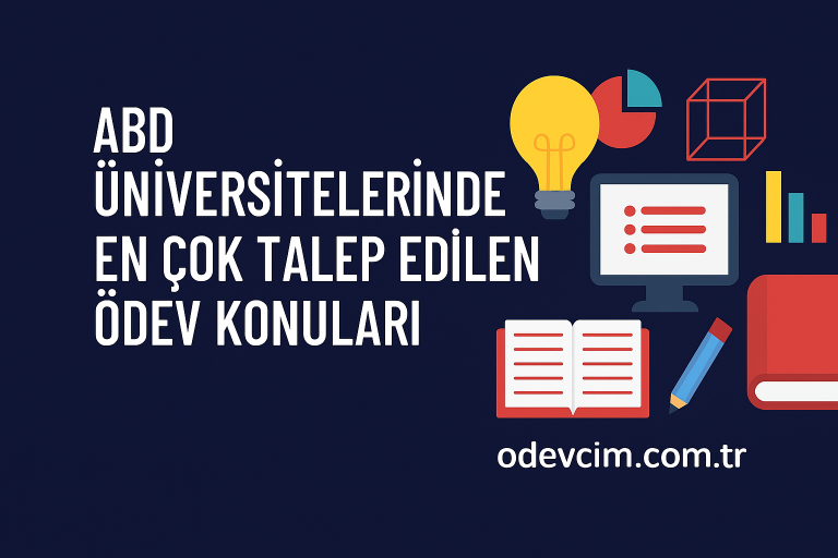 Read more about the article ABD Üniversitelerinde En Çok Talep Edilen Ödev Konuları