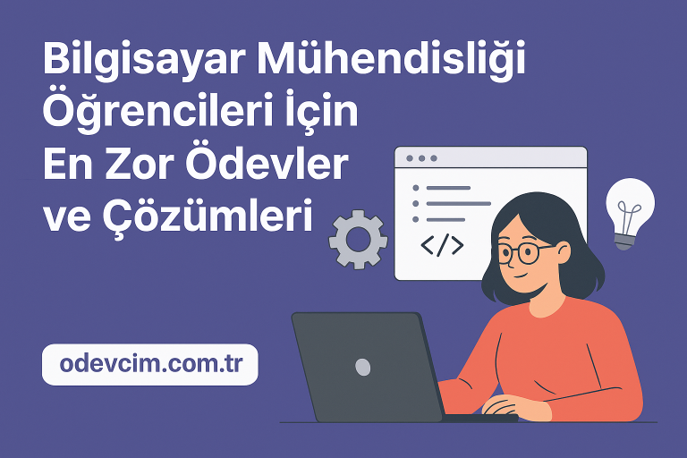 Read more about the article Bilgisayar Mühendisliği Öğrencileri İçin En Zor Ödevler ve Çözümleri