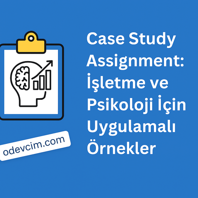 Read more about the article Case Study Assignment: İşletme ve Psikoloji İçin Uygulamalı Örnekler