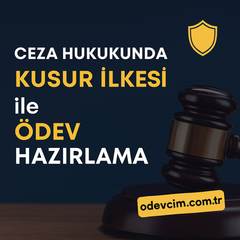 Read more about the article Ceza Hukukunda Kusur İlkesi ile Ödev Hazırlama: Akademik Rehber
