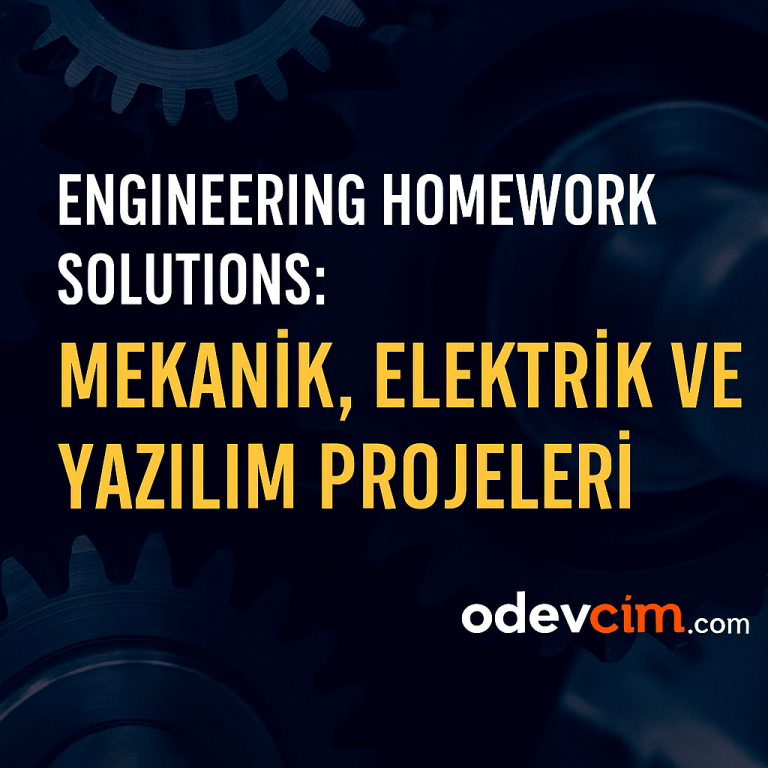 Read more about the article Engineering Homework Solutions: Mekanik, Elektrik ve Yazılım Projeleri