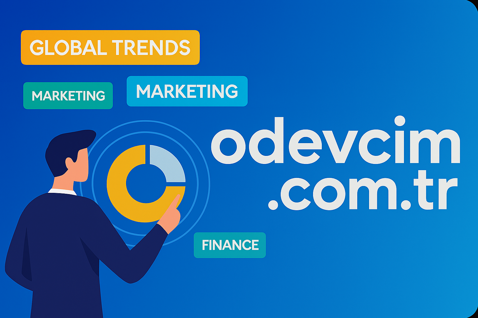 Finans ve Pazarlama Ödevlerinde Global Trendler Ödevcim Ücretli Ödev Yaptırma
