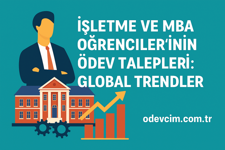 Read more about the article İşletme ve MBA Öğrencilerinin Ödev Talepleri: Global Trendler