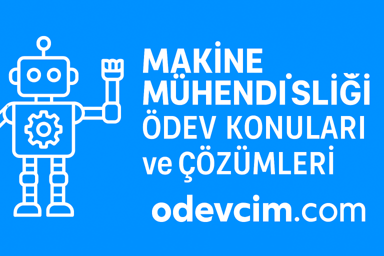 Read more about the article Makine Mühendisliği Öğrencileri İçin En Zor Ödev Konuları ve Çözüm Yöntemleri