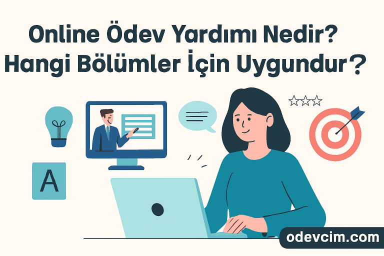 Read more about the article Online Ödev Yardımı Nedir? Hangi Bölümler İçin Uygundur?