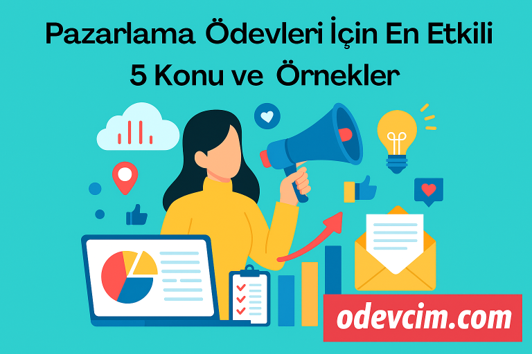 Read more about the article Pazarlama Ödevleri İçin En Etkili 5 Konu ve Örnekler