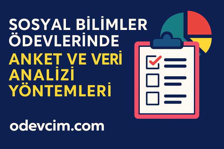 Read more about the article Sosyal Bilimler Ödevlerinde Anket ve Veri Analizi Yöntemleri