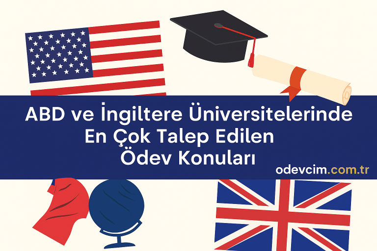 Read more about the article ABD ve İngiltere Üniversitelerinde En Çok Talep Edilen Ödev Konuları