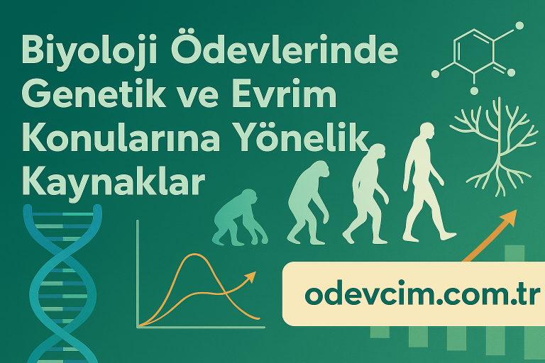 Read more about the article Biyoloji Ödevlerinde Genetik ve Evrim Konularına Yönelik Kaynaklar