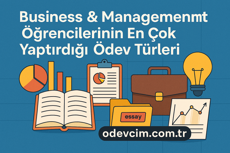 Read more about the article Business & Management Öğrencilerinin En Çok Yaptırdığı Ödev Türleri