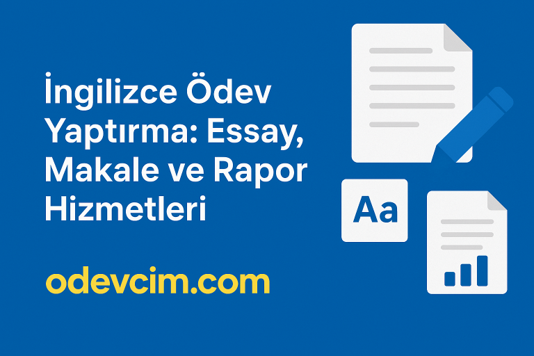 Read more about the article İngilizce Ödev Yaptırma: Essay, Makale ve Rapor Hizmetleri
