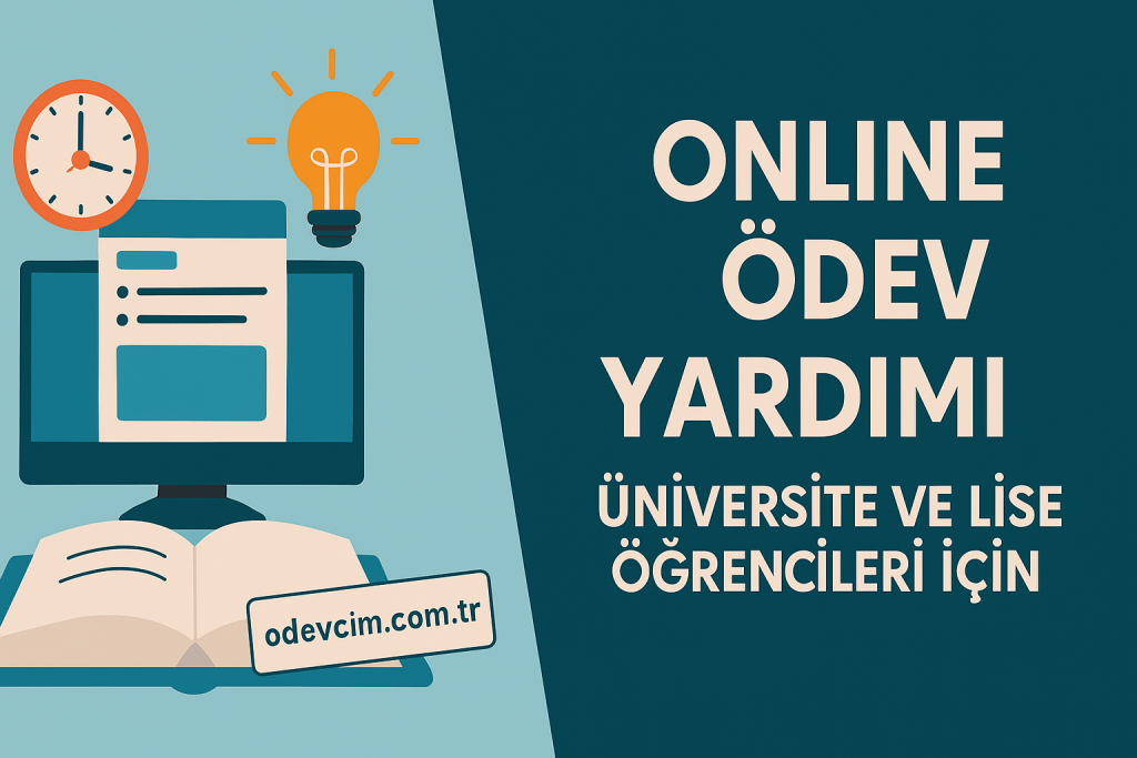 Online Ödev Yardımı Üniversite ve Lise Öğrencileri İçin Dijital Çağda Akademik Başarınızın Anahtarı Ödevcim Ücretli Ödev Yaptırma