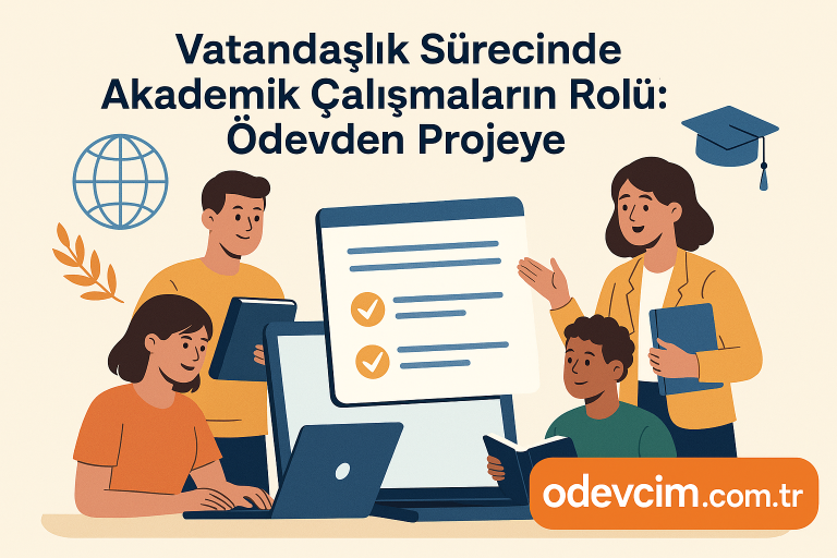 Read more about the article Vatandaşlık Sürecinde Akademik Çalışmaların Rolü: Ödevden Projeye