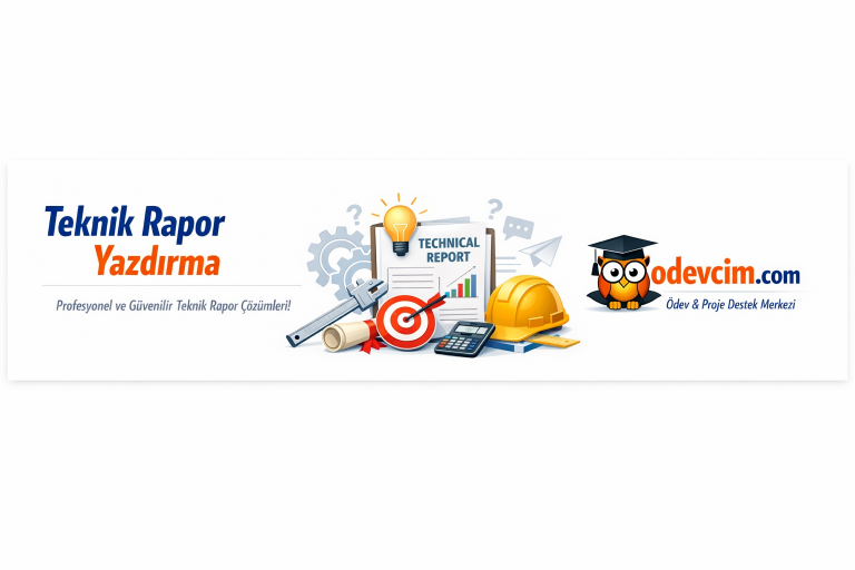 Teknik Rapor Yazdırmak İstiyorum