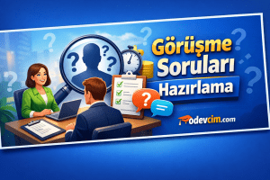 Görüşme Soruları Hazırlama