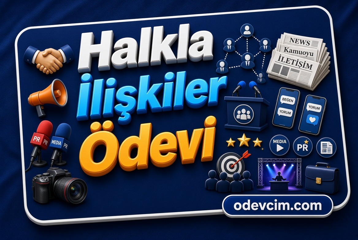 Halkla İlişkiler Ödevi Ödevcim Ücretli Ödev Yaptırma Halkla İlişkiler Ödevi