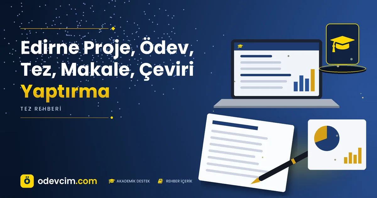Edirne Proje, Ödev, Tez, Makale, Çeviri Yaptırma – Ödevcim kapak görseli, kep simgeli akademik belge illüstrasyonu