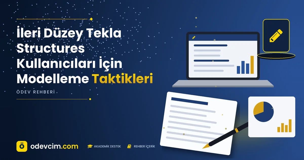 İleri Düzey Tekla Structures Kullanıcıları İçin Modelleme Taktikleri – Ödevcim kapak görseli, kalem simgeli akademik belge illüstrasyonu