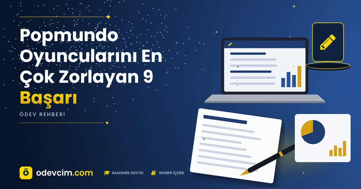 Popmundo Oyuncularını En Çok Zorlayan 9 Başarı – Ödevcim kapak görseli, kalem simgeli akademik belge illüstrasyonu