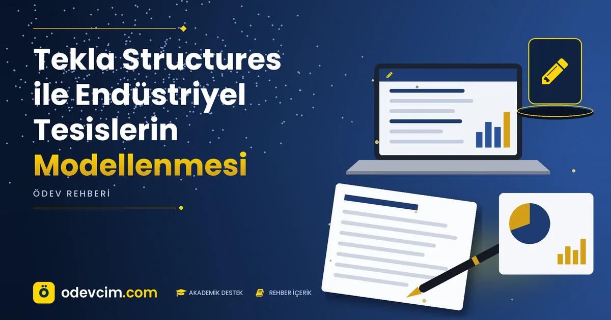 Tekla Structures ile Endüstriyel Tesislerin Modellenmesi – Ödevcim kapak görseli, kalem simgeli akademik belge illüstrasyonu