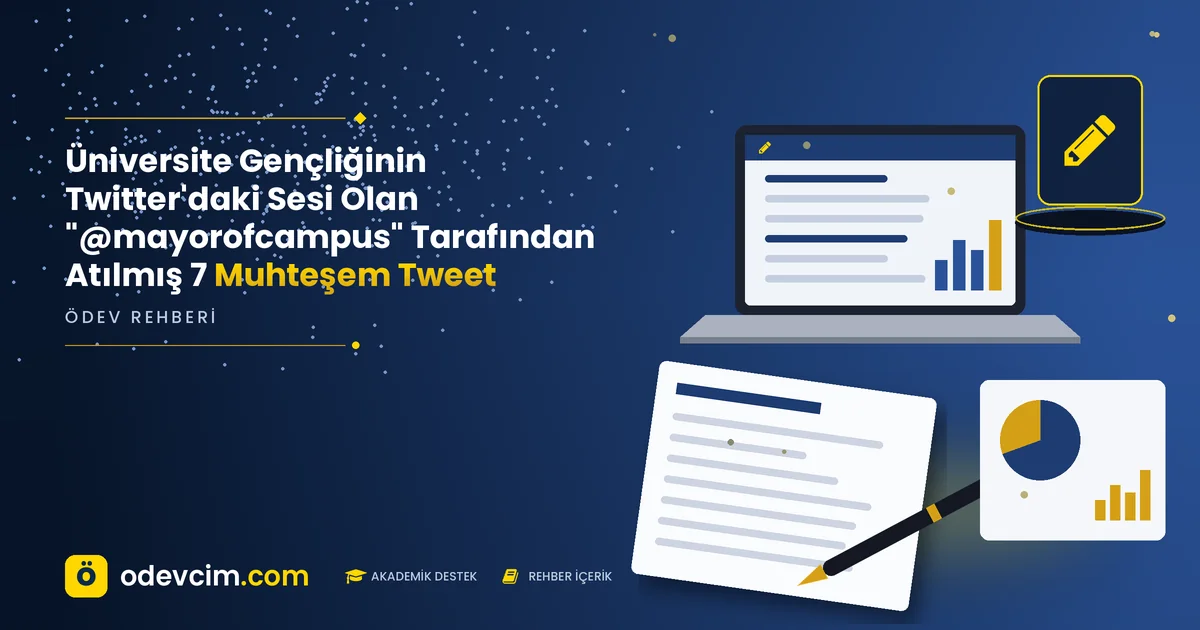 Üniversite Gençliğinin Twitter'daki Sesi Olan "@mayorofcampus" Tarafından Atılmış 7 Muhteşem Tweet – Ödevcim kapak görseli, kalem simgeli akademik belge illüstrasyonu